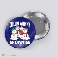 Chillin' With My Snowmies Christmas Snow Cool Gift Button thumb 0