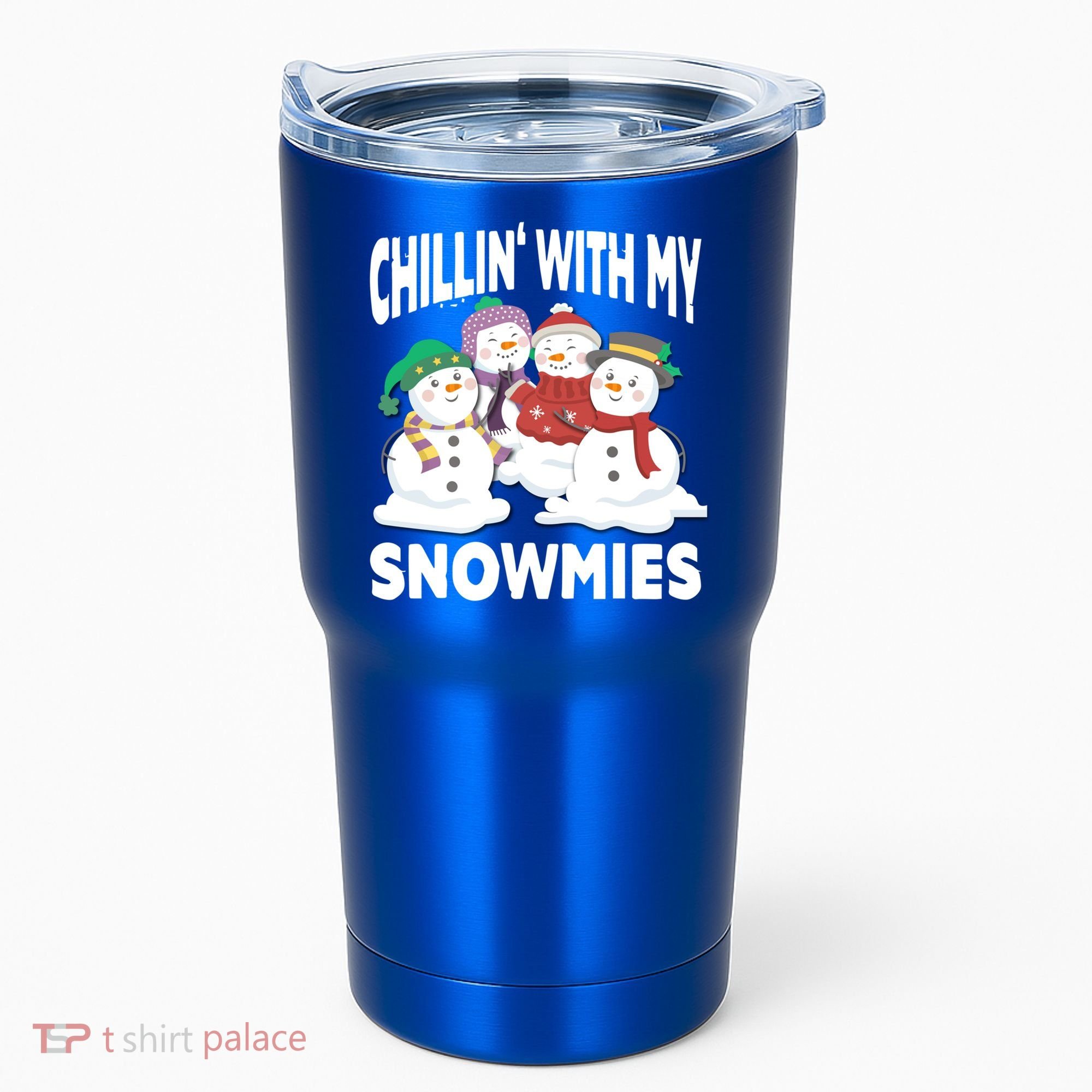 Chillin' With My Snowmies Christmas Snow Cool Gift Tumbler