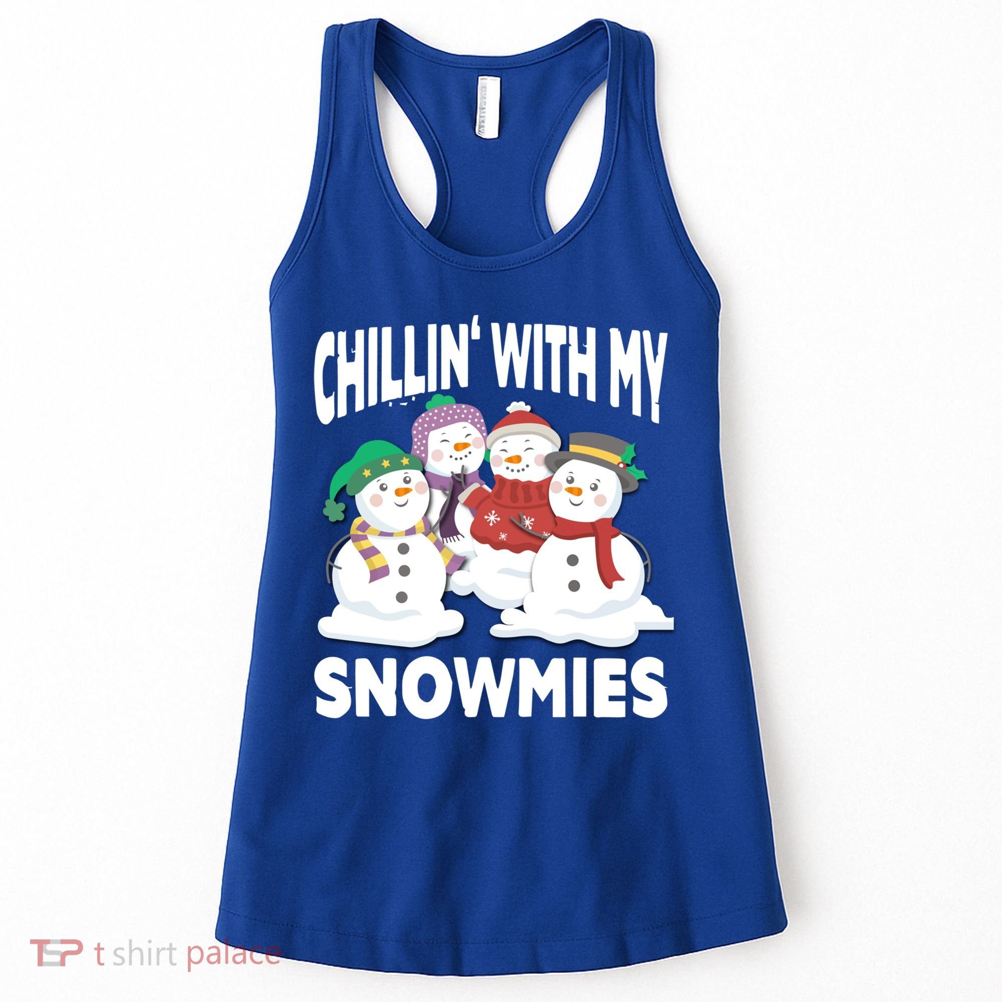 Chillin' With My Snowmies Christmas Snow Cool Gift Women's Tank Top
