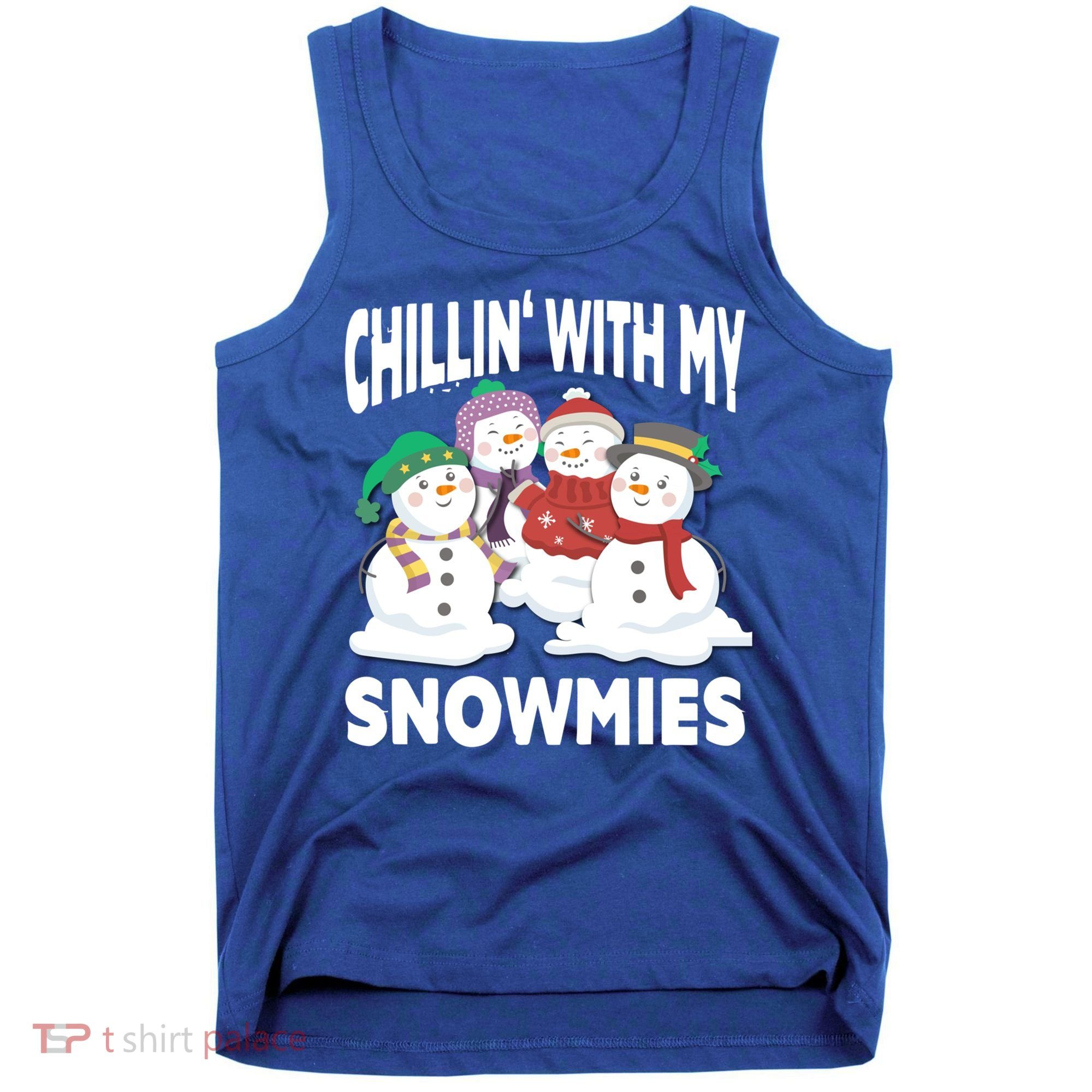 Chillin' With My Snowmies Christmas Snow Cool Gift Tank Top