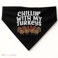 Chillin With My Turkeys Thanksgiving Family Gift USA-Made Doggie Bandana thumb 0
