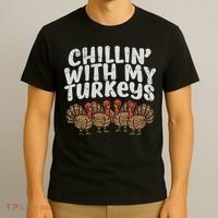 Chillin With My Turkeys Thanksgiving Family Gift T-Shirt thumb 3