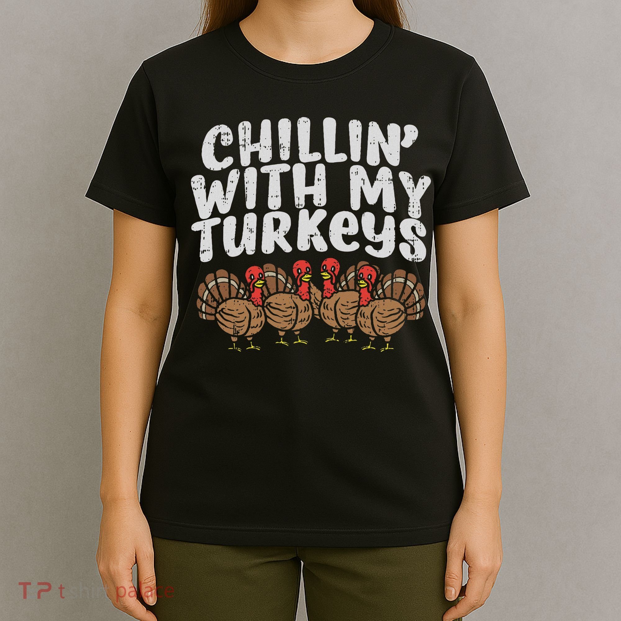 Chillin With My Turkeys Thanksgiving Family Gift T-Shirt