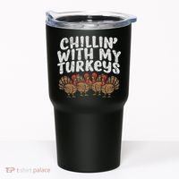 Chillin With My Turkeys Thanksgiving Family Gift Tumbler thumb 0