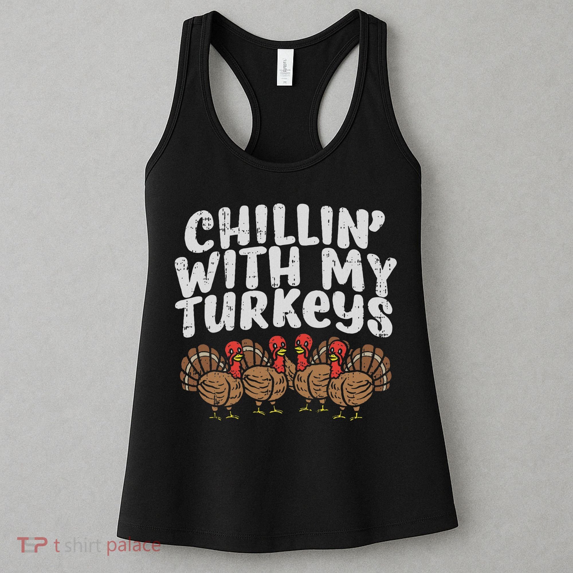 Chillin With My Turkeys Thanksgiving Family Gift Women's Tank Top