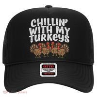 Chillin With My Turkeys Thanksgiving Family Gift Hat thumb 0