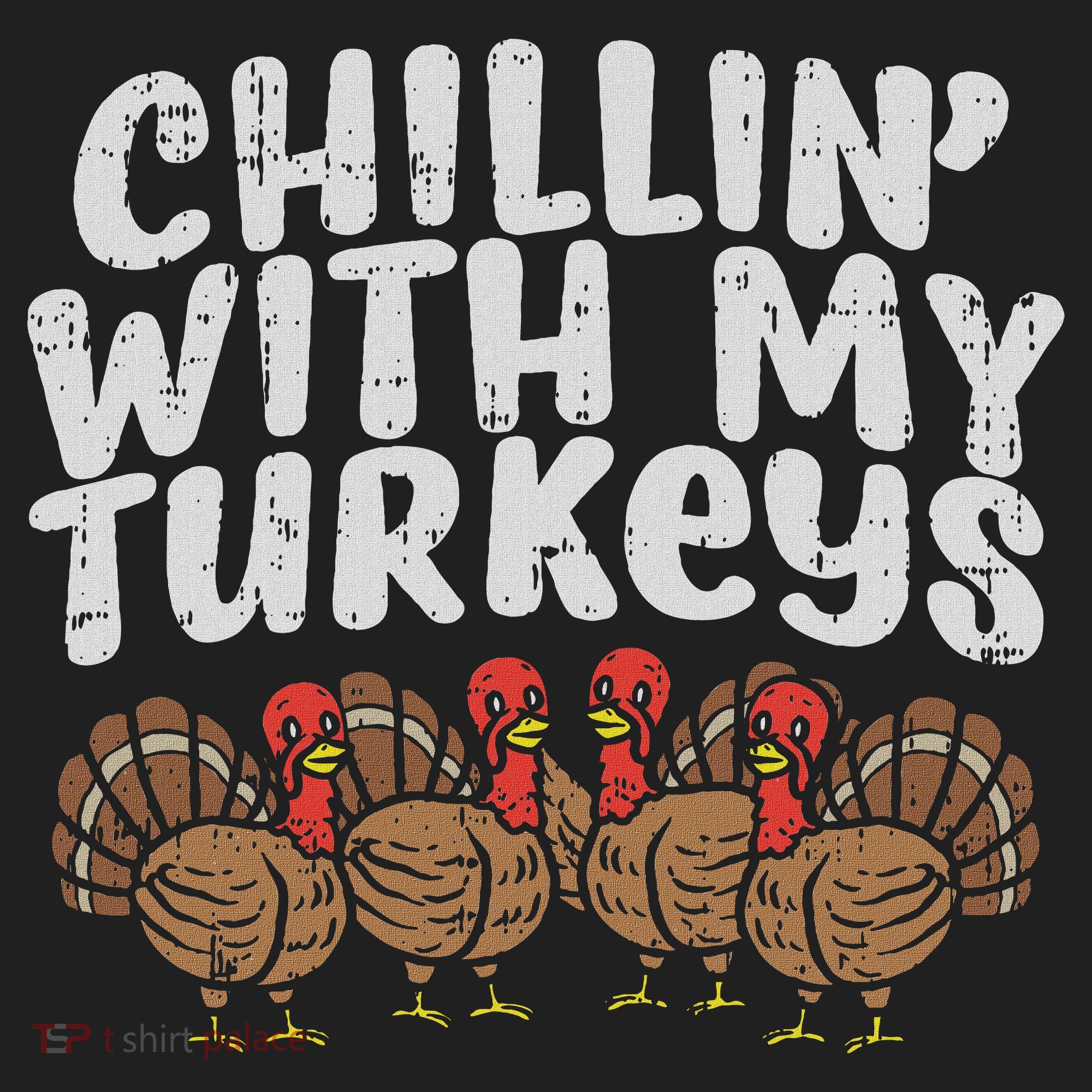Chillin With My Turkeys Thanksgiving Family Gift Hat