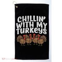 Chillin With My Turkeys Thanksgiving Family Gift Golf Towel thumb 0