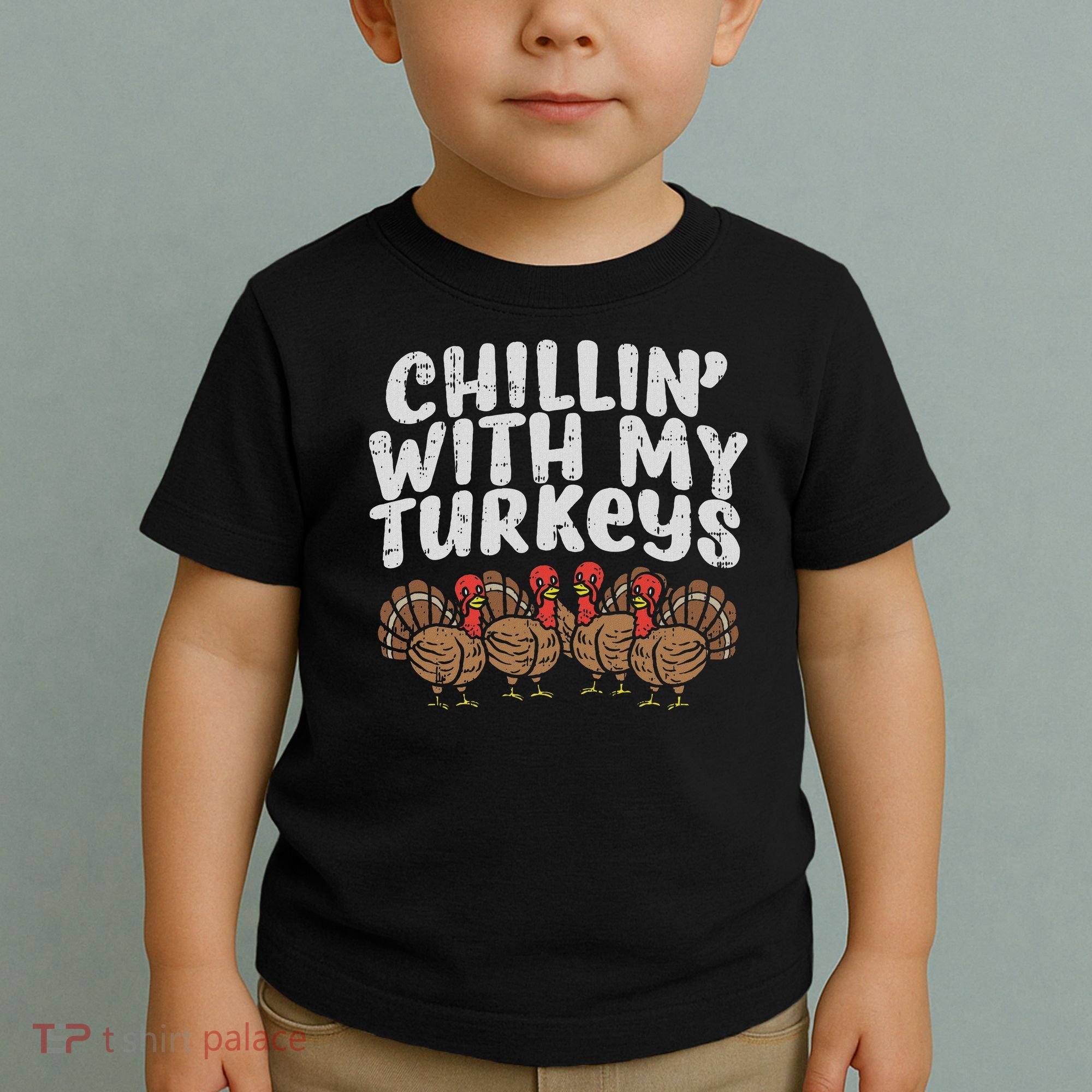 Chillin With My Turkeys Thanksgiving Family Gift Toddler T-Shirt