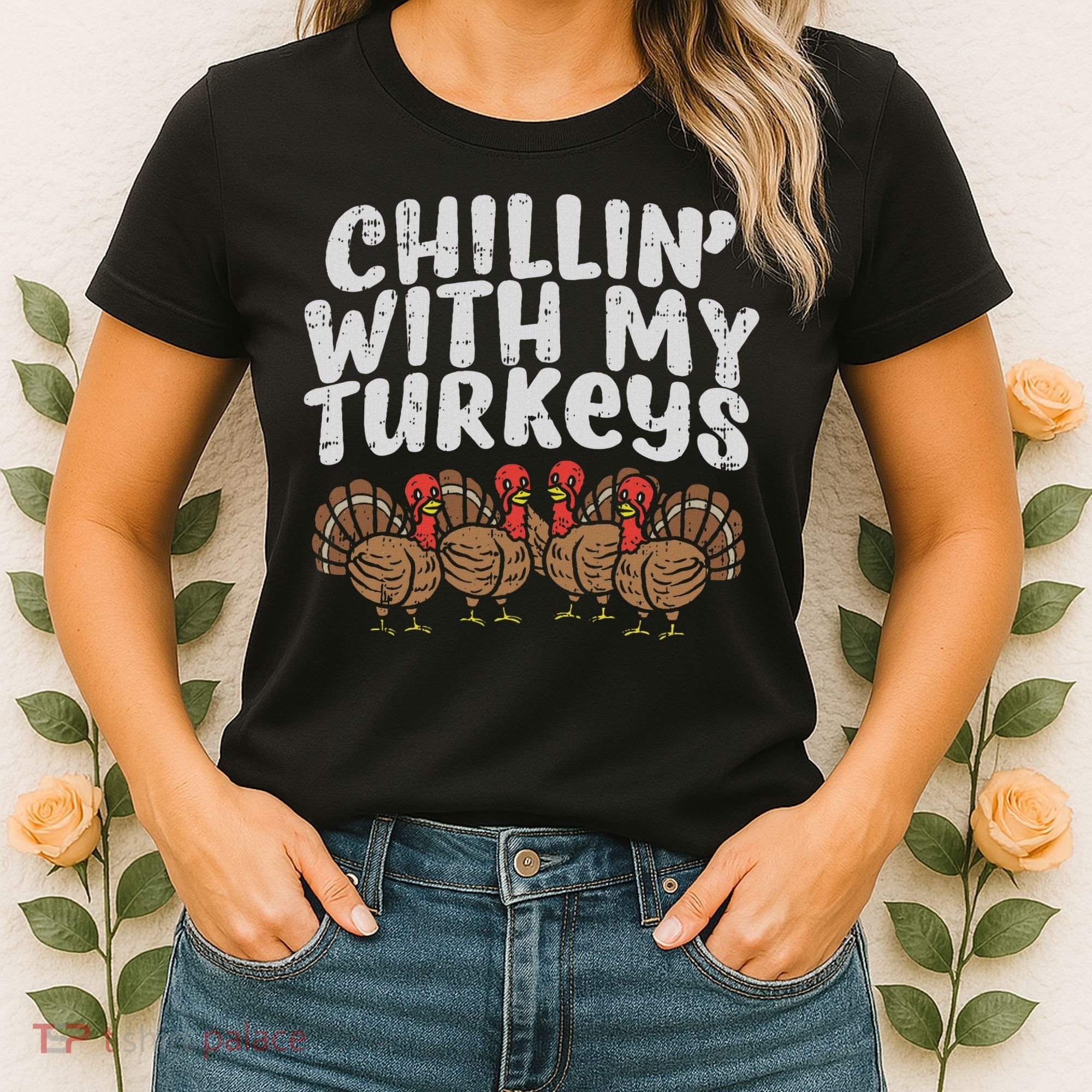 Chillin With My Turkeys Thanksgiving Family Gift Women's T-Shirt