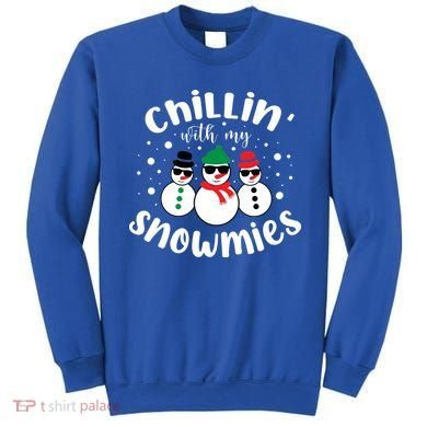 Chillin With My Snowmies Sweatshirt