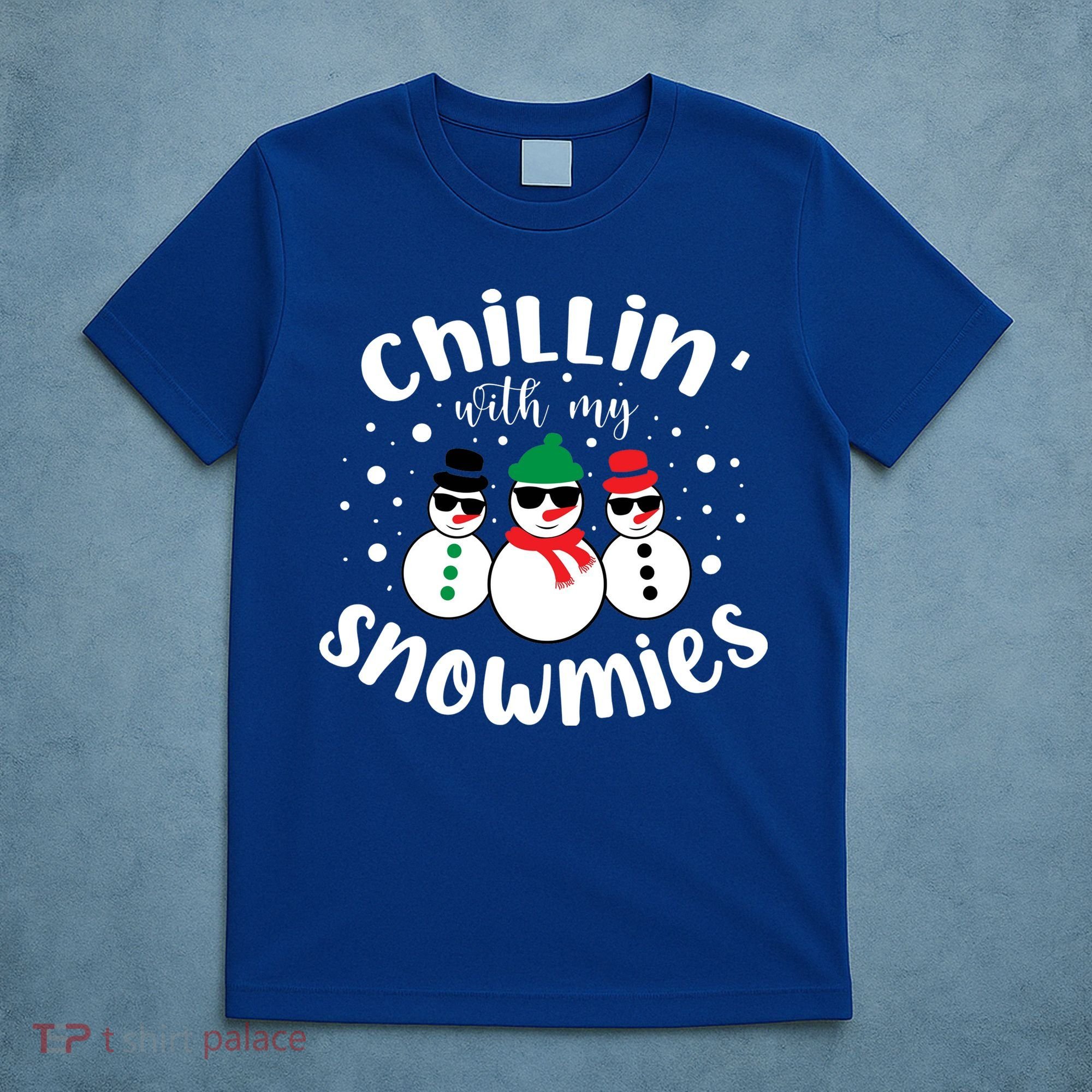 Chillin With My Snowmies T-Shirt