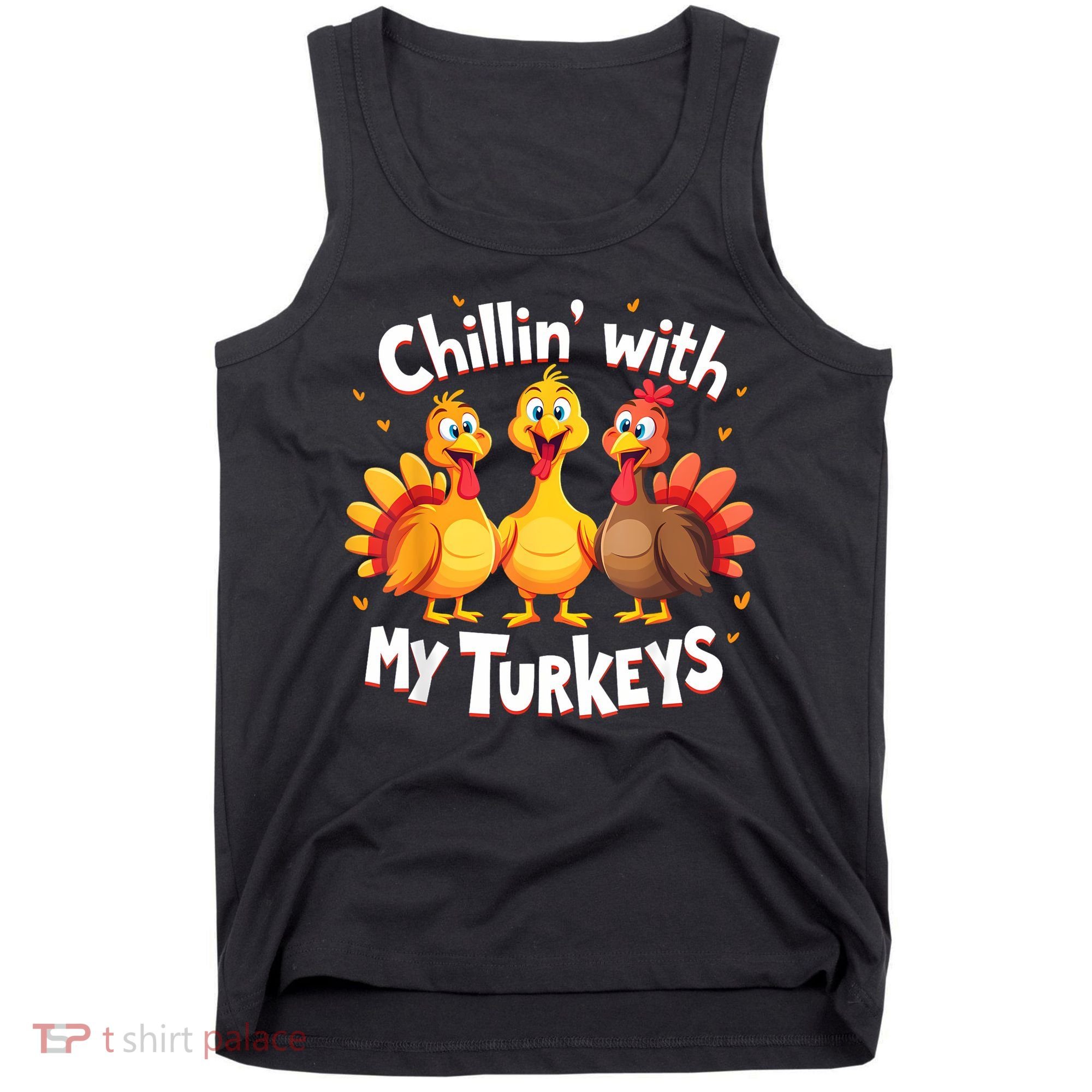 Chillin With My Turkeys Thanksgiving Family Tank Top