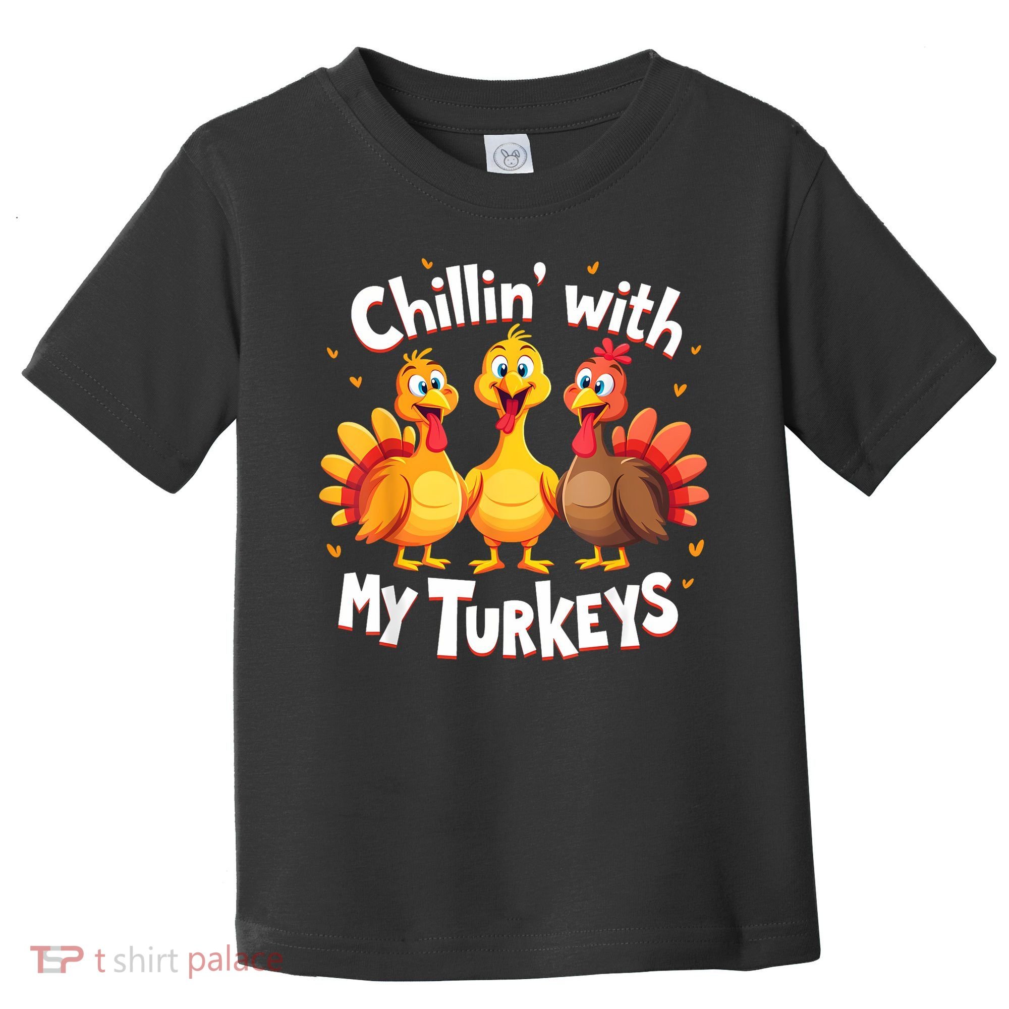 Chillin With My Turkeys Thanksgiving Family Toddler T-Shirt