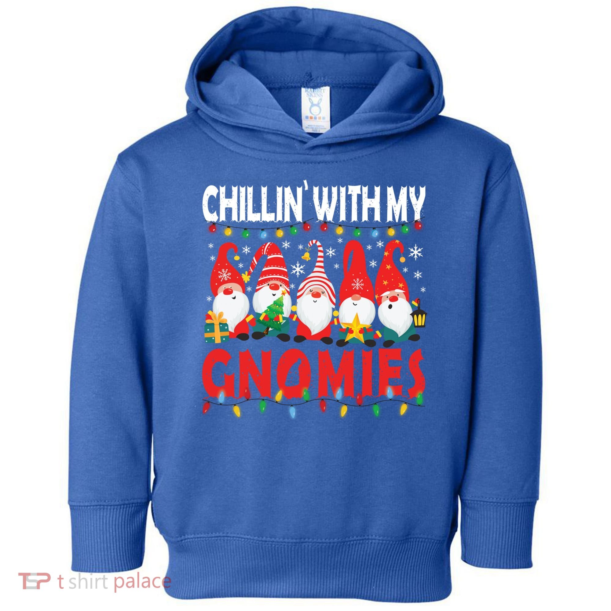 Chillin With My Gnomies Christmas Light Cute Gnomes Matching Great Gift Toddler Hoodie