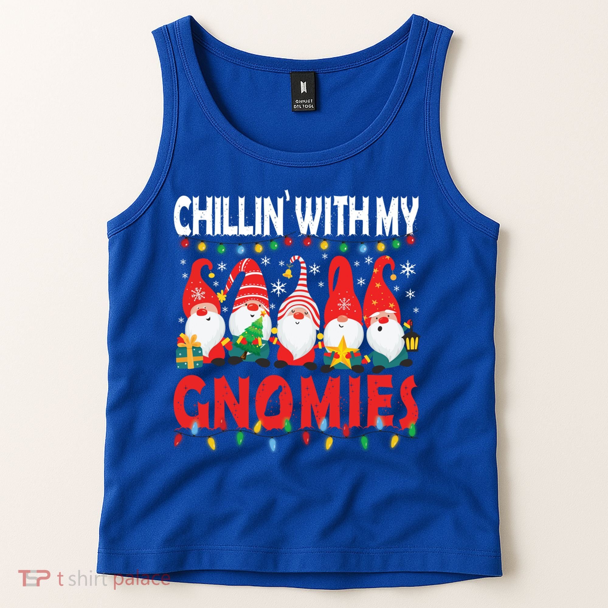 Chillin With My Gnomies Christmas Light Cute Gnomes Matching Great Gift Tank Top