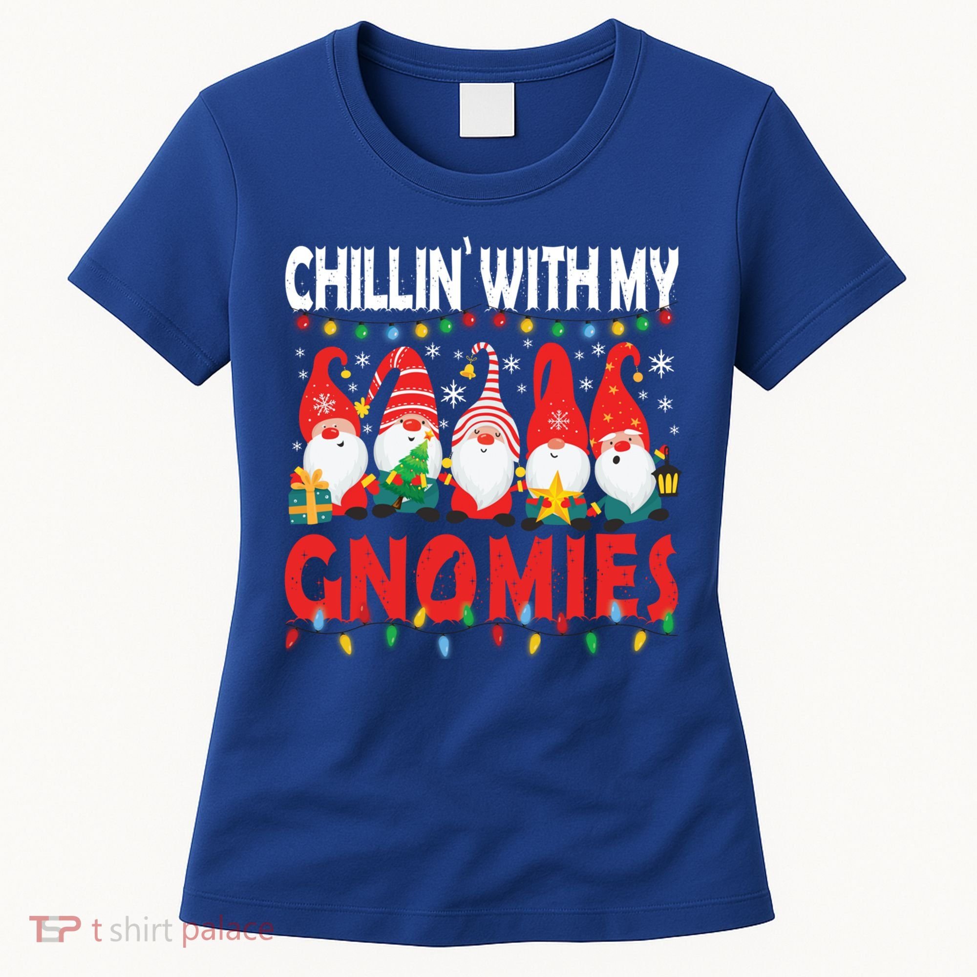 Chillin With My Gnomies Christmas Light Cute Gnomes Matching Great Gift Women's T-Shirt