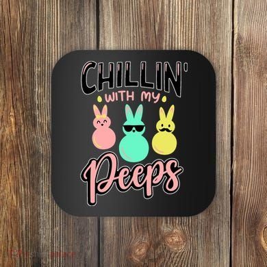 Chillin With My Peeps Spring Coaster