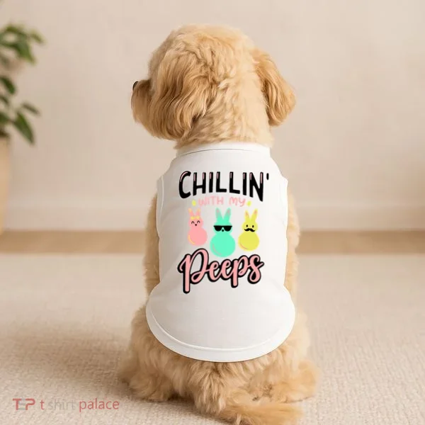 Chillin With My Peeps Spring Doggie Tank
