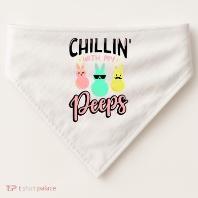 Chillin With My Peeps Spring USA-Made Doggie Bandana