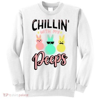 Chillin With My Peeps Spring Sweatshirt