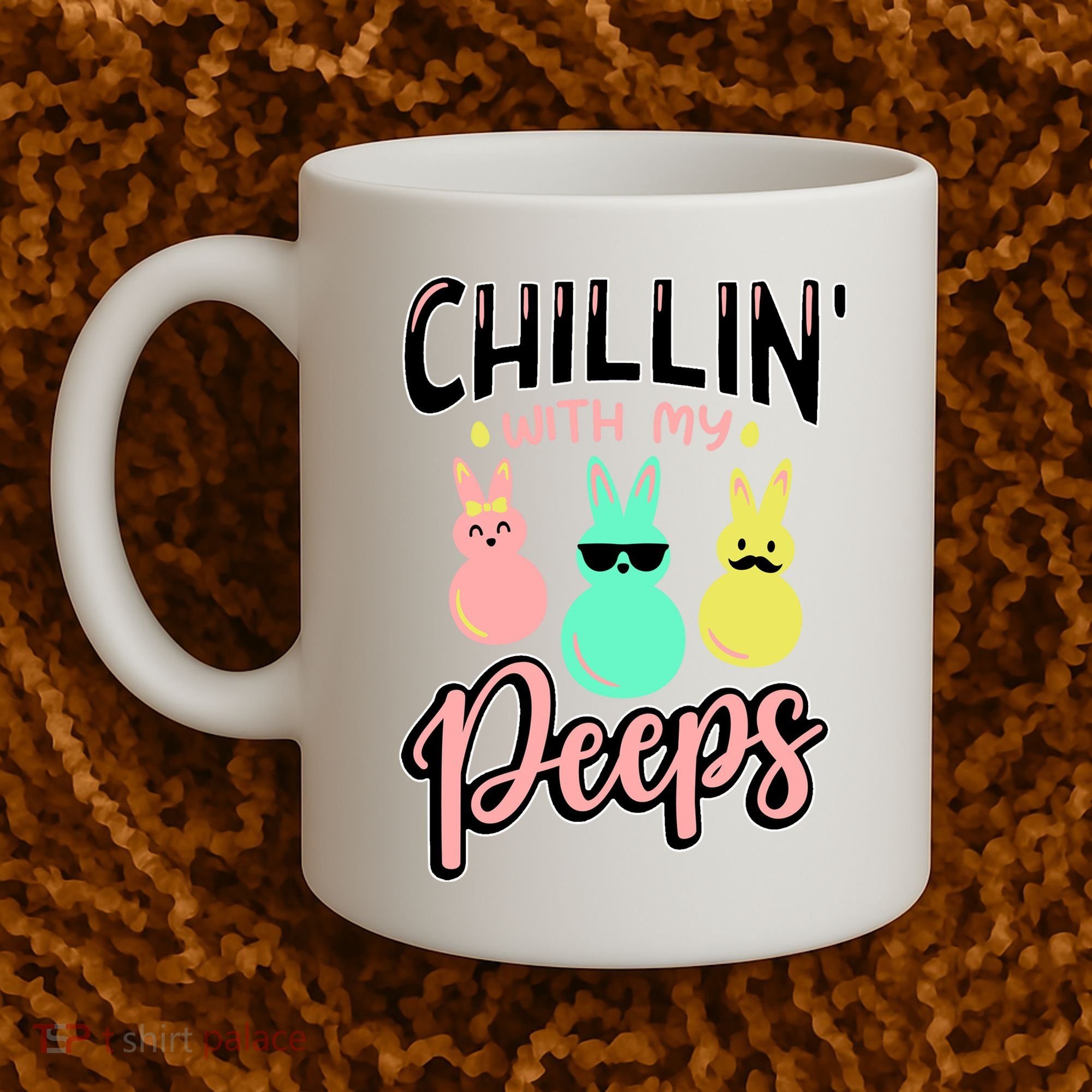 Chillin With My Peeps Spring Coffee Mug