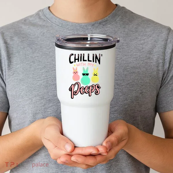 Chillin With My Peeps Spring Tumbler