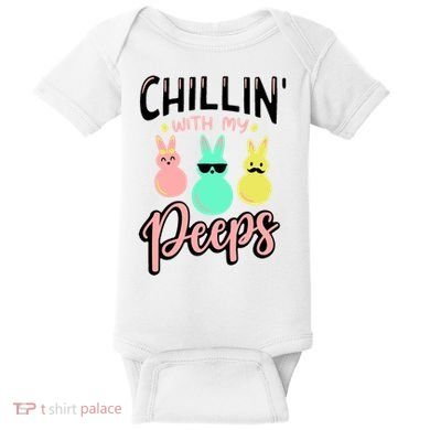 Chillin With My Peeps Spring Baby Bodysuit