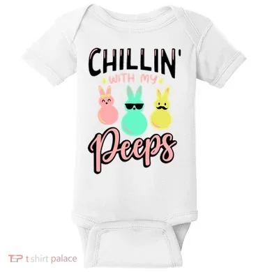 Chillin With My Peeps Spring Baby Bodysuit