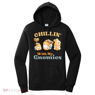 Chillin With My Gnomies Garden Gnomes With Bees Gift Women's Hoodie