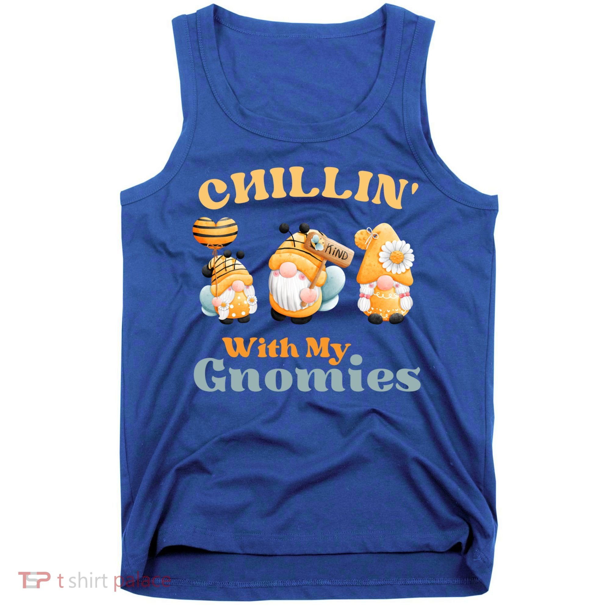 Chillin With My Gnomies Garden Gnomes With Bees Gift Tank Top