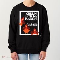 Chillin With My Turkeys Thanksgiving Funny Women's Sweatshirt thumb 0