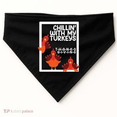 Chillin With My Turkeys Thanksgiving Funny USA-Made Doggie Bandana