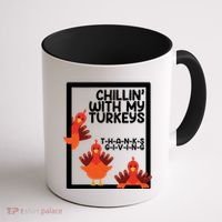 Chillin With My Turkeys Thanksgiving Funny Coffee Mug thumb 1