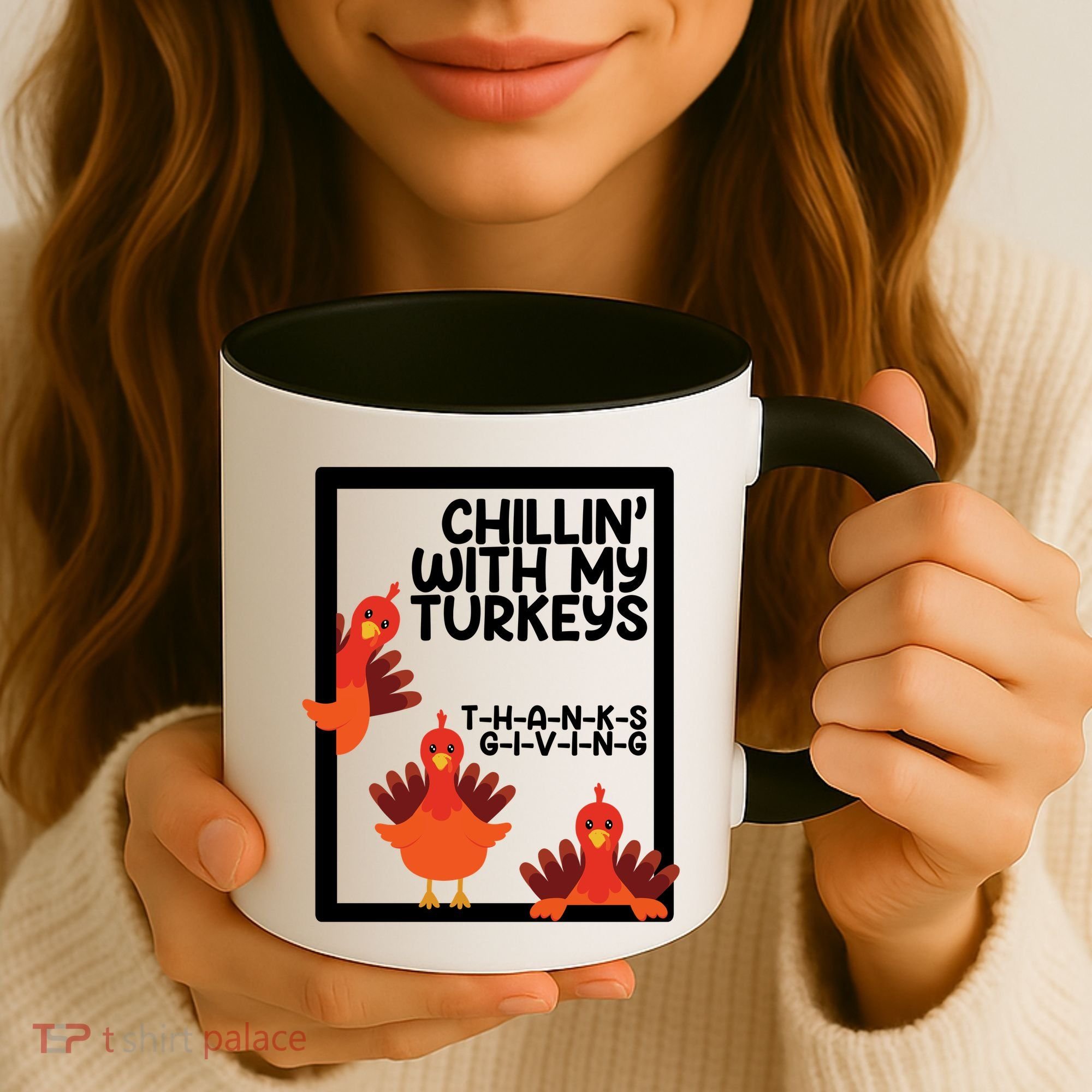 Chillin With My Turkeys Thanksgiving Funny Coffee Mug