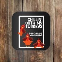 Chillin With My Turkeys Thanksgiving Funny Coaster thumb 0