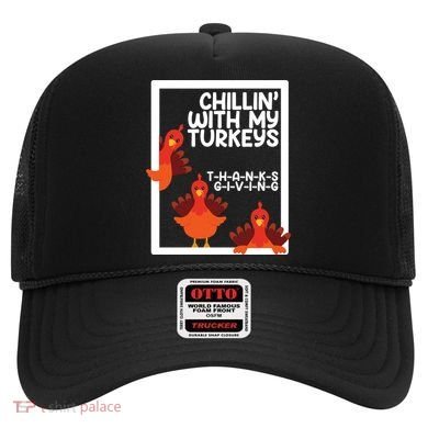 Chillin With My Turkeys Thanksgiving Funny Hat