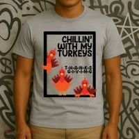 Chillin With My Turkeys Thanksgiving Funny T-Shirt thumb 3