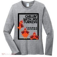 Chillin With My Turkeys Thanksgiving Funny Women's Long Sleeve Shirt thumb 0