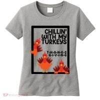 Chillin With My Turkeys Thanksgiving Funny Women's T-Shirt thumb 0