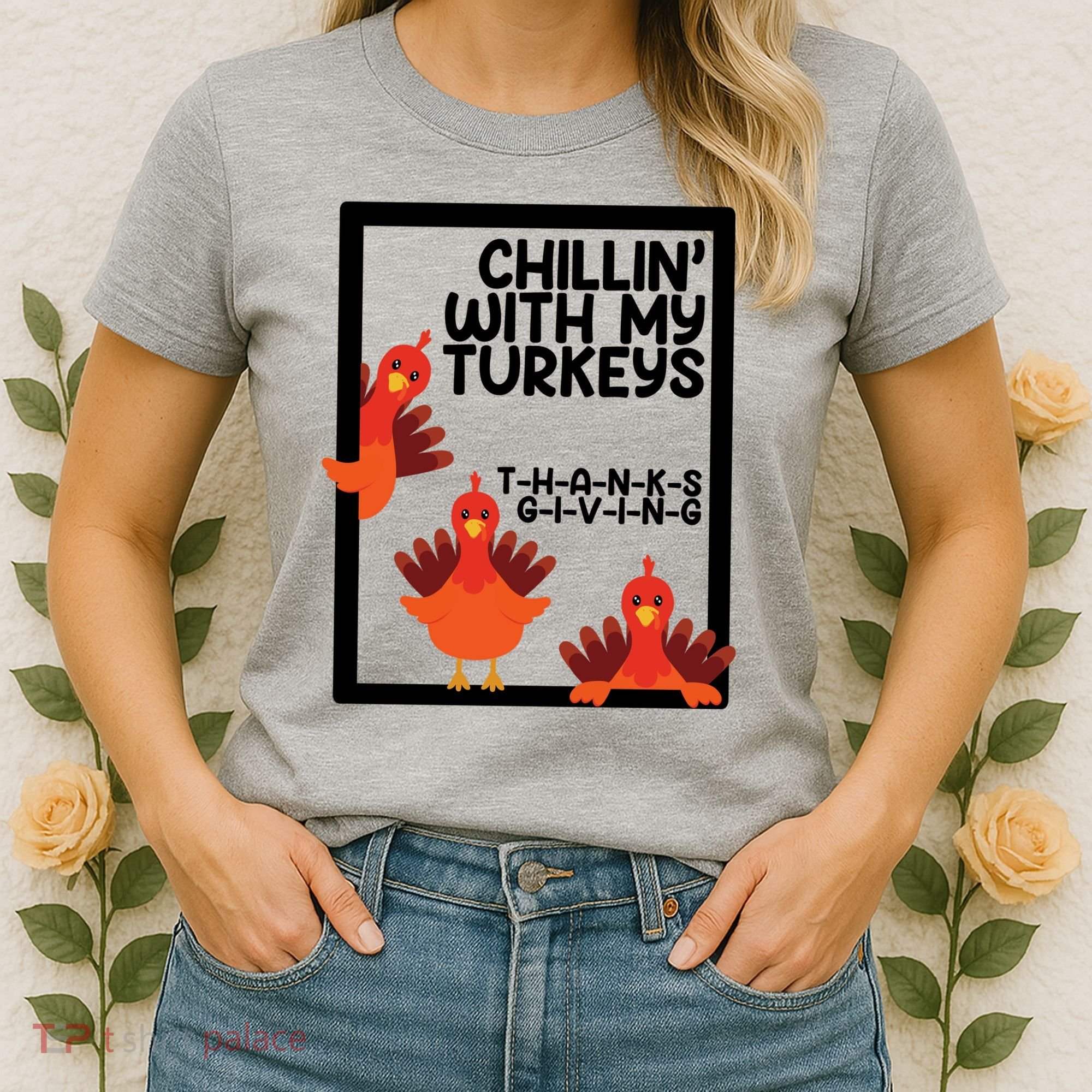 Chillin With My Turkeys Thanksgiving Funny Women's T-Shirt