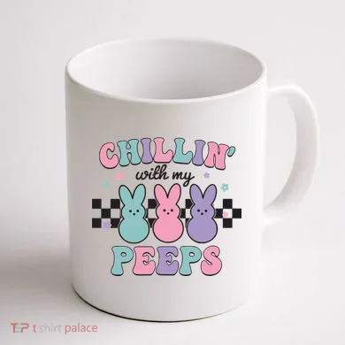Chillin With My Peeps Easter Bunny Coffee Mug back