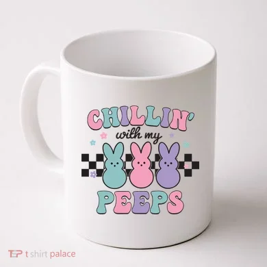 Chillin With My Peeps Easter Bunny Coffee Mug