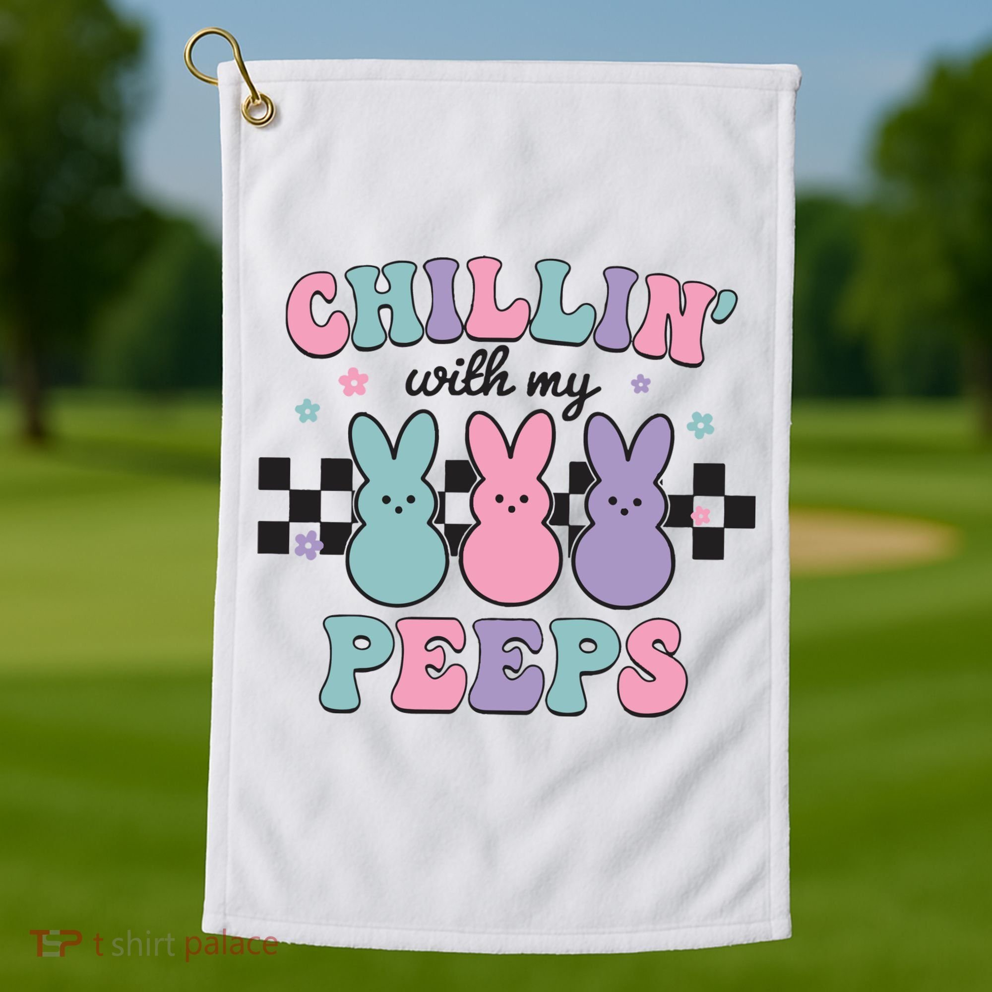 Chillin With My Peeps Easter Bunny Golf Towel