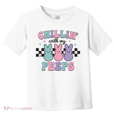 Chillin With My Peeps Easter Bunny Toddler T-Shirt