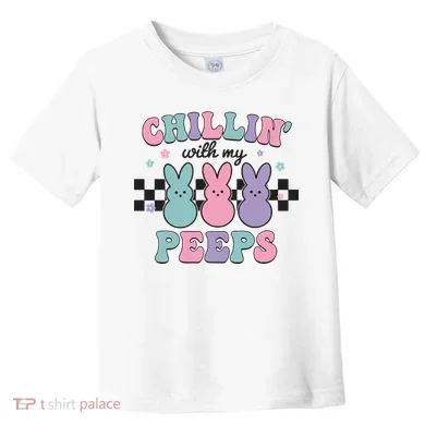 Chillin With My Peeps Easter Bunny Toddler T-Shirt