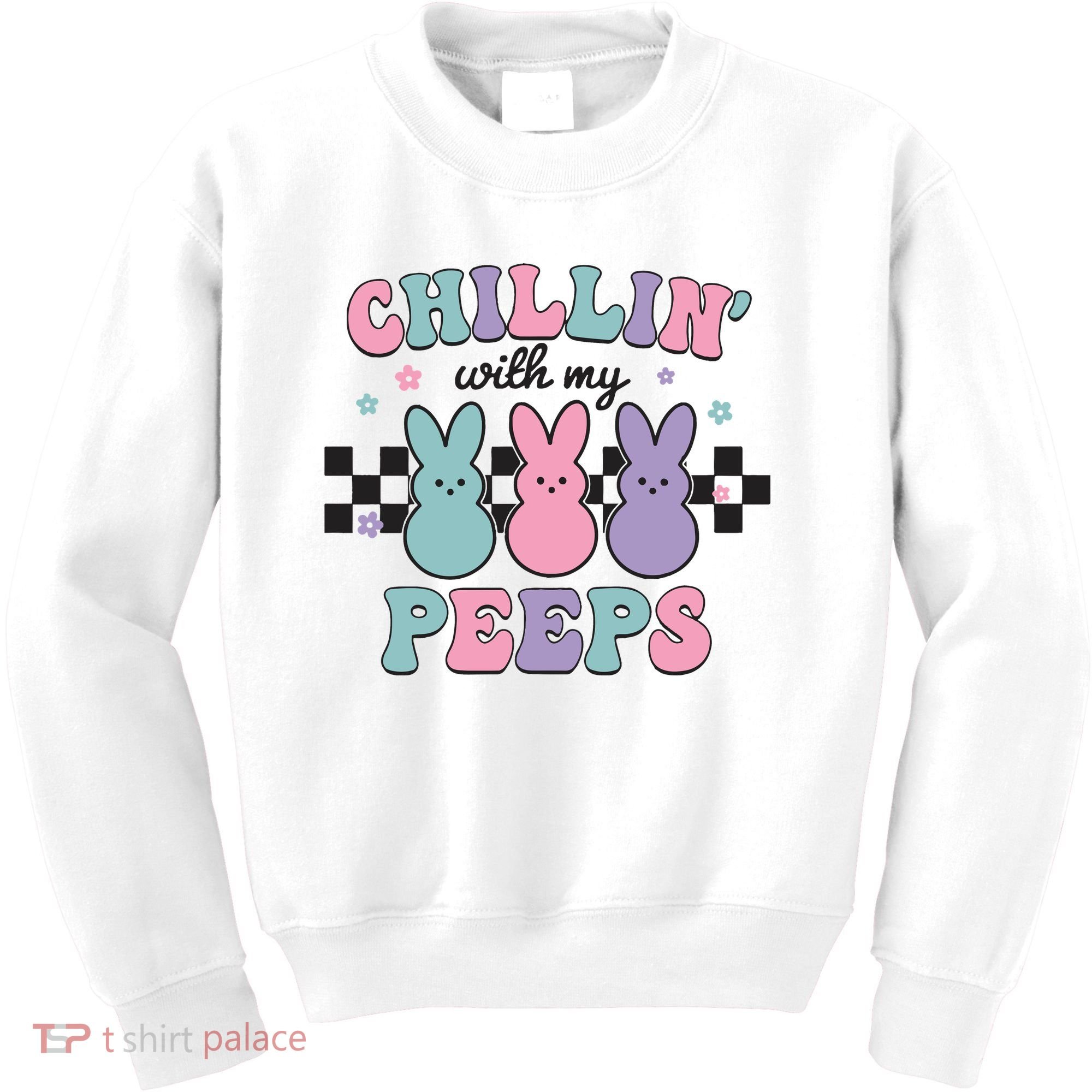 Chillin With My Peeps Easter Bunny Kids Sweatshirt