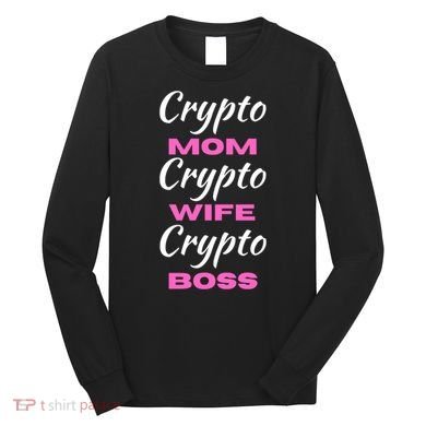 Crypto Wife Mom Boss Funny Long Sleeve Shirt