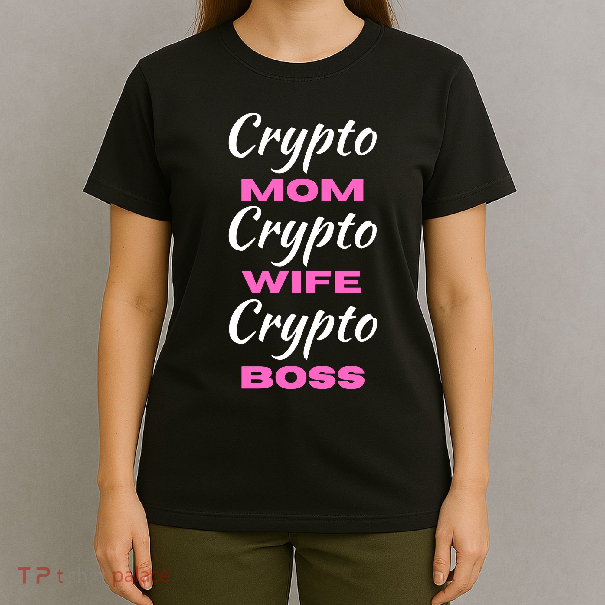 Crypto Wife Mom Boss Funny T-Shirt