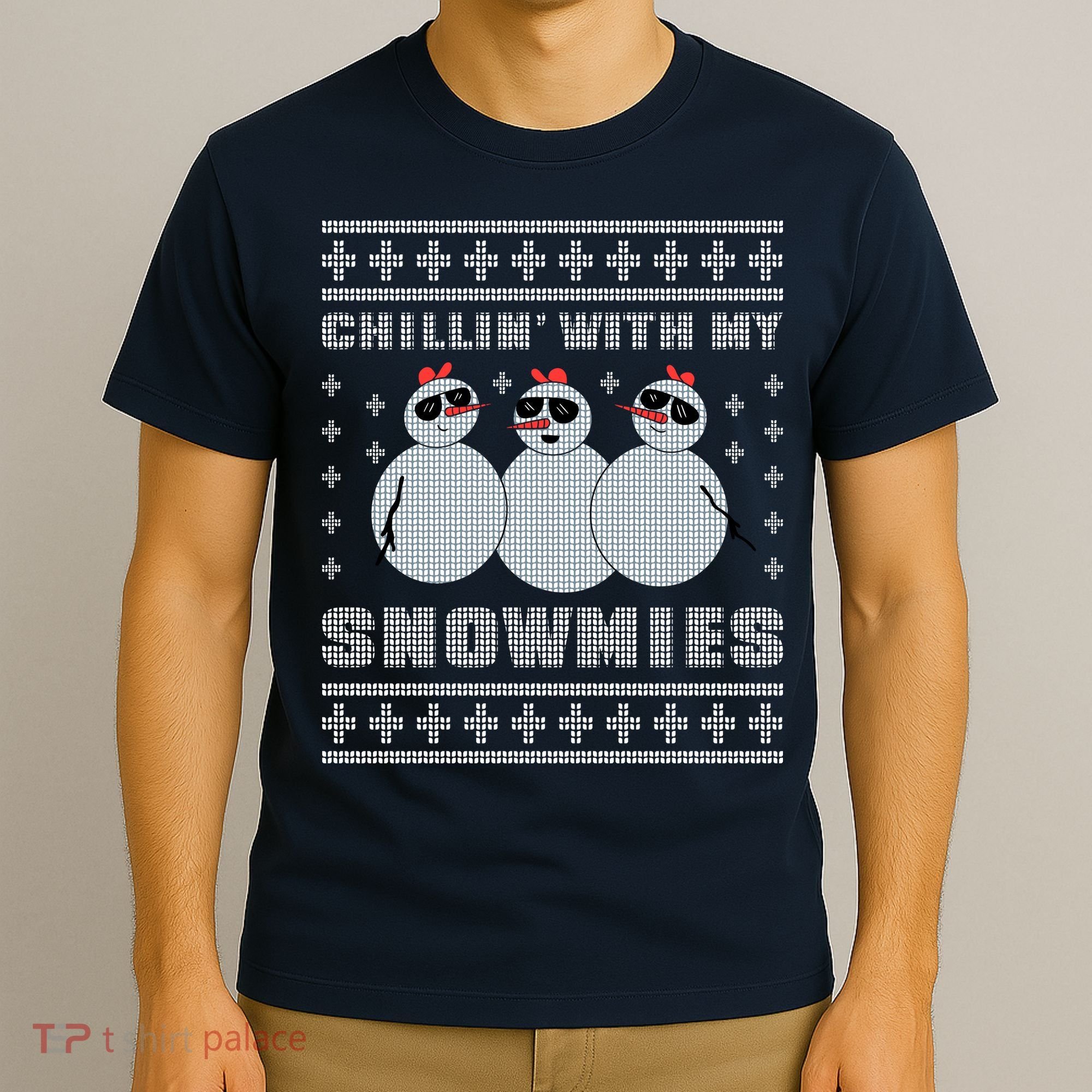 Chillin With My Snowmies Funny Snowman Homies Ugly Christmas T-Shirt